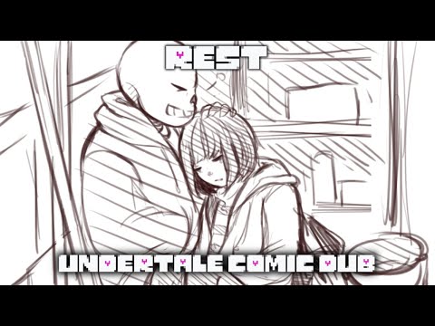 Rest - [ Undertale Comic Dub ]
