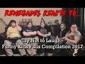 Renegades React to... Try Not to Laugh - Funny Kids Fails Compilation 2017