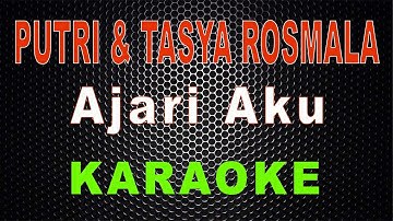 Putri & Tasya Rosmala - Ajari Aku (Karaoke) | LMusical