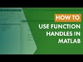 How to Use Function Handles in MATLAB