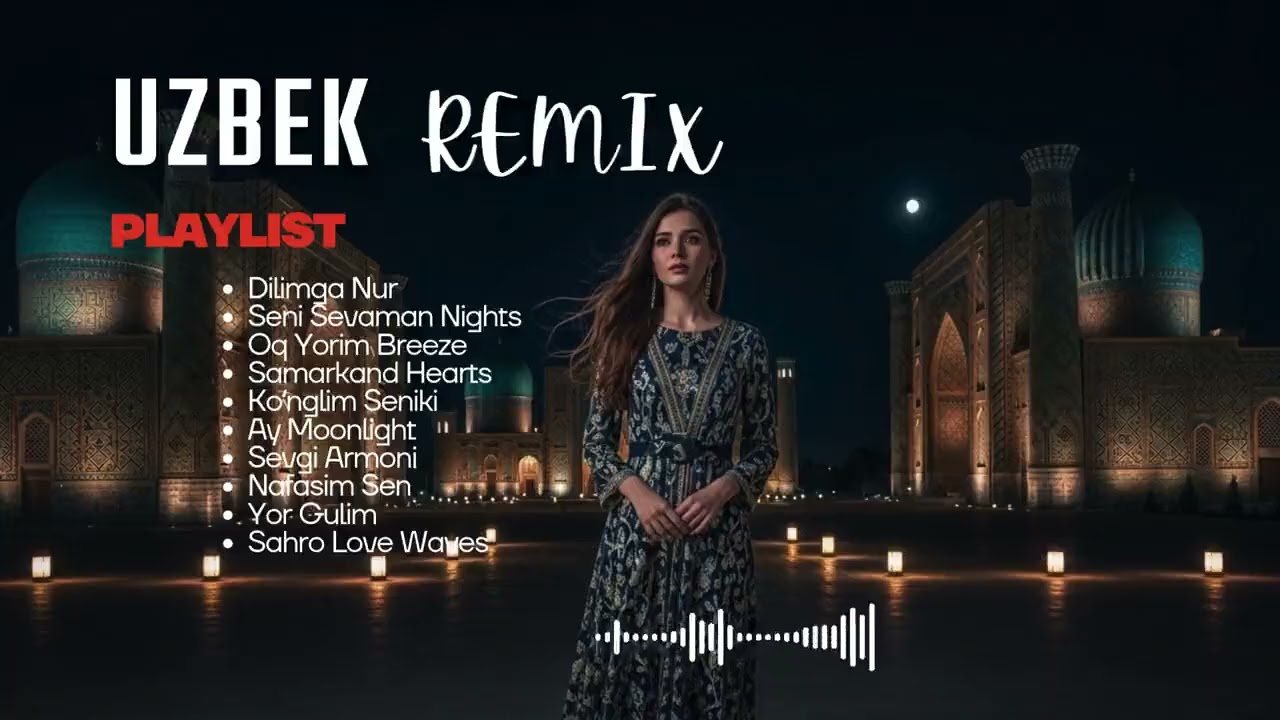 Lonely Night in Samarkand — Uzbek Emotional Remix Collection 2026