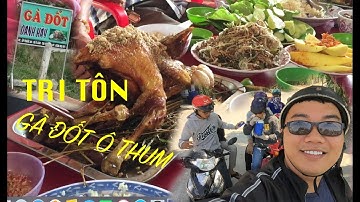 gà đốt ô thum [ TRI TÔN ]  ĐẶC SẢN TRI TÔN / Khám phá Tri Tôn nơi có nhiều món ăn thú vị