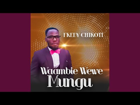Waambie Wewe Mungu
