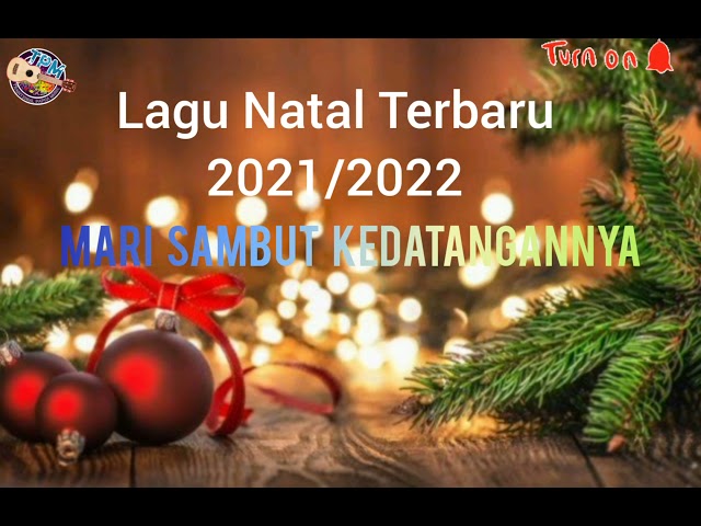 Lagu Natal Terbaru 2022 Mari Sambut Kedatangannya class=