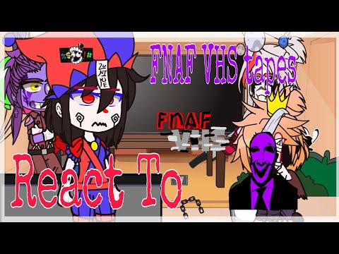 The Amazing Digital Circus React To FNAF VHS Tapes  // Gacha club // FNAF // Original