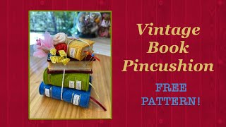 Vintage-inspired Book Pincushion || Free Pattern || Full Step By Step Tutorial screenshot 2
