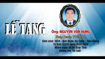 LỄ TANG ÔNG NGUYỄN VĂN HÙNG