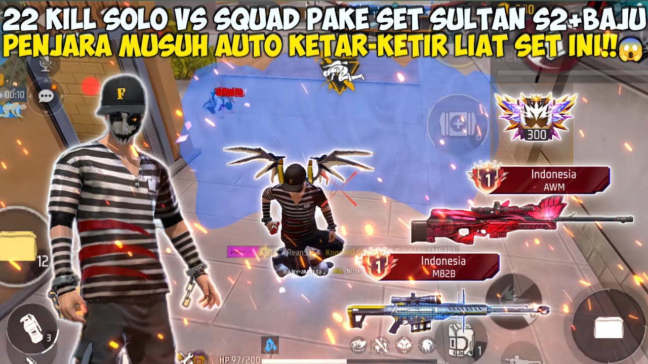 22 KILL SOLO VS SQUAD PAKE SET SULTAN S2+ BAJU PENJARA!! PAKE DOUBLE SNIPER!! MUSUH AUTO PANIK!!