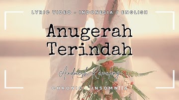 ANUGERAH TERINDAH - ANDMESH KAMALENG | LYRIC VIDEO TRANSLATION | TERJEMAHAN ( INDONESIA / ENGLISH )