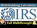IRS Tax Withholdings Calculator 2018 Complete Walkthrough ...