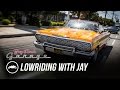 Lowriding with Jay - Jay Leno's Garage