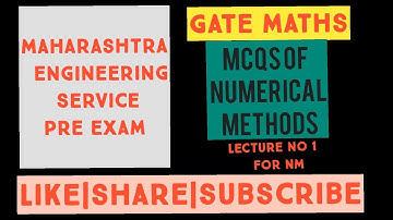 Maharashtra Engg  services pre exm MCQs Numerical methods important questions useful for gate maths