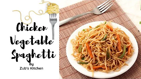 Chicken Vegetable Spaghetti Full Recipe || Zub's Kitchen