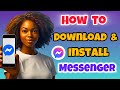 How To Download And Install Messenger On Your Mobile Phone (Full Guide)