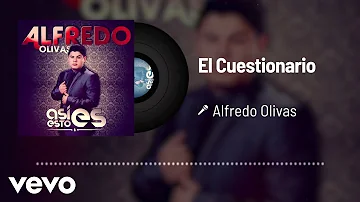 Alfredo Olivas - El Cuestionario (Audio)