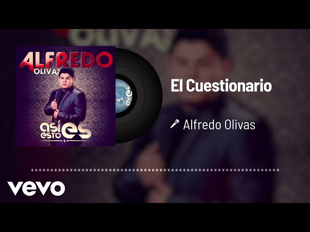Alfredo Olivas - El Cuestionario