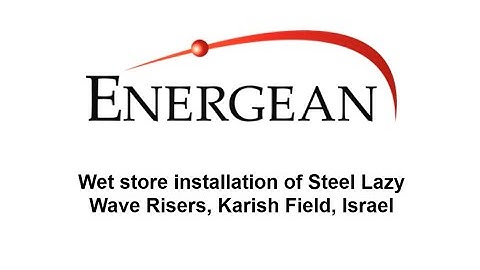 Wet store installation of Steel Lazy Wave Risers, Karish Field, Israel