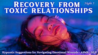 Deep Sleep Hypnosis for Healing After a Toxic Relationship - ASMR - NLP