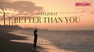Ayda Jebat - Better Than You ( MV Teaser)