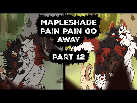 Mapleshade: Pain Pain Go Away Part 12
