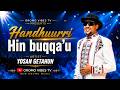 Yosan Getahun Handhuurri Hin Buqqa U New Oromo Music 2026 Oromo Vibes TV 