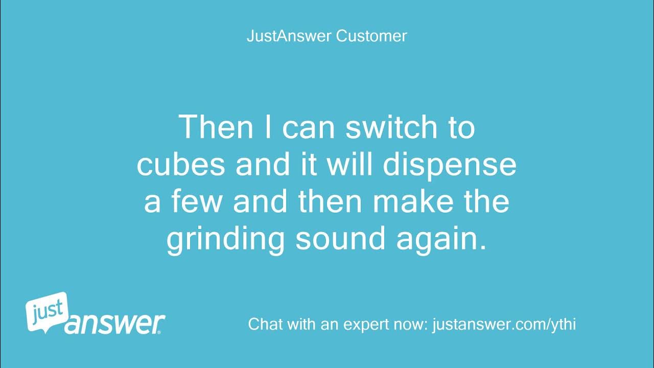 My ice maker is making a terrible grinding noise when YouTube