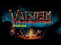 Valheim BOSS GEYİK VE TROL ÖDÜRMEYE GİDİYORUZ  2# BÖLÜM