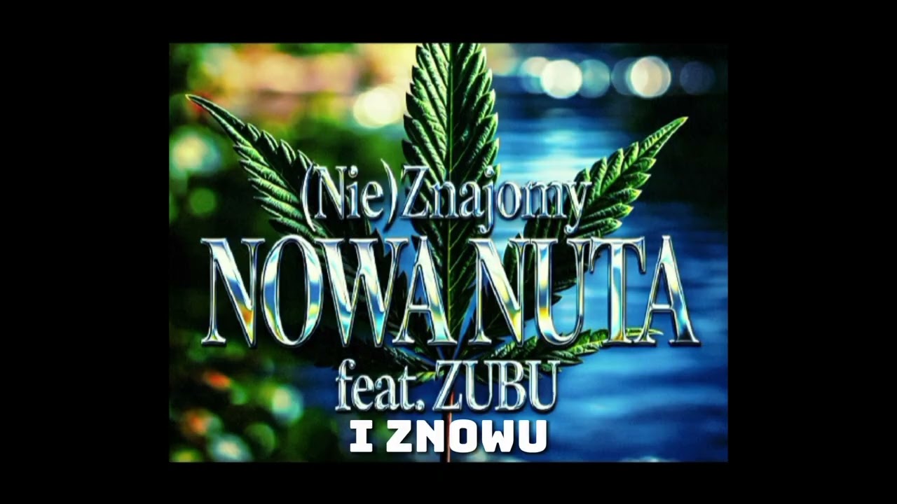 (Nie)znajomy x Zubu-Nowa Nuta Prod(Zubu)