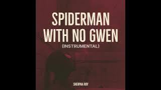 Sherpaa Roy - Spider-Man with no Gwen (Instrumental)