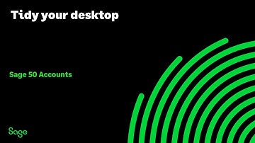 Sage 50 Accounts (UK) - Tidy your desktop