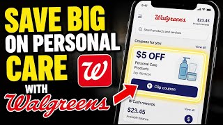 How to Save on Personal Care Products with Walgreens - Full Guide