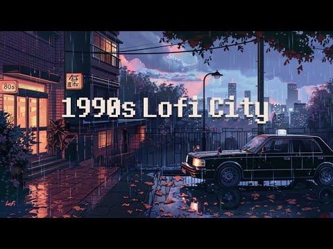 1990's lofi city 🌃 rainy lofi hip hop [ chill beats to relax / study to ]