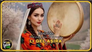 LI GEL AŞÎRA #kürtçemüzik #muzikakurdi #kurdishmusic