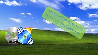 HOW TO MAKE YOUR OWN ISO WITH CD BURNER XP!