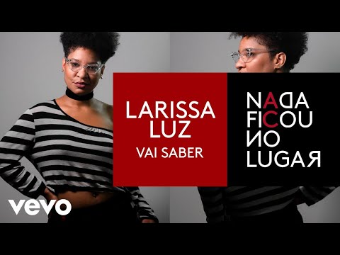 Larissa Luz – Vai Saber?