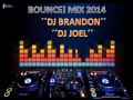BOUNCE! MIX 2014 DJ BRANDON DJ JOEL