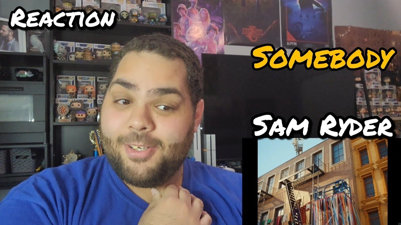 Sam Ryder - Somebody + Music Video | REACTION| First Listen - YouTube