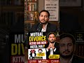 Mutual Divorce Kitne Din Mein Hota Hai? | Mutual Divorce 6 Mahine Se Pehle Ho Sakta Hai #postdivorce
