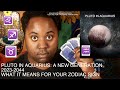 PLUTO IN AQUARIUS 2023-2044: WHAT IT MEANS FOR YOUR ZODIAC SIGN, A NEW GENERATION [LAMARR TOWNSEND]