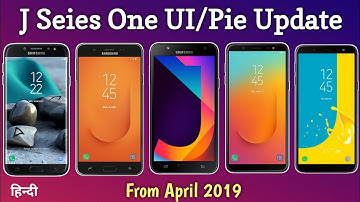 Samsung J Series One UI and Android 9 Pie Update Full Details || J2 core,J4,J6,J8,J7 nxt,J7 Pro/Max