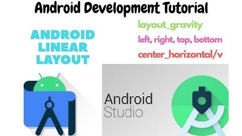 Aide Android development tutorial series part-11 | Android studio layout gravity