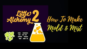 Little Alchemy 2-How to make Mold & Mist Cheats & Hints
