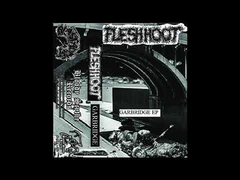 Fleshhoot- Garbridge (Full EP) @brandondenetsosie8718