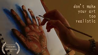 Don't Make Your Art Too Realistic ⋆ Short Film