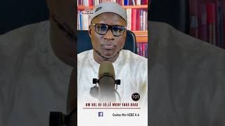 Oustaz Mor KÉBÉ : AM XOL BU SÈLLË MOOY TAXA BAAX
