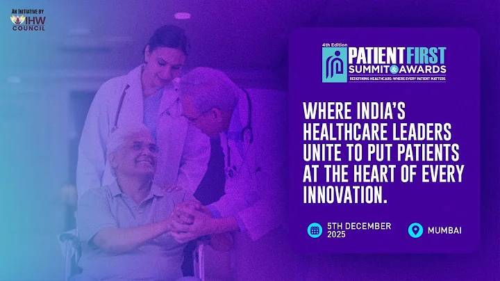 4th Patient First Summit & Awards 2025