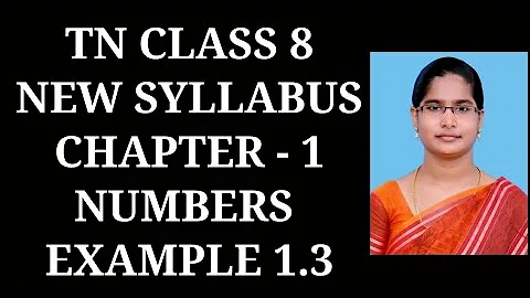 8th Maths Ch-1 Numbers | Example 1.3 | Samacheer One plus One channel