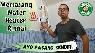 Memasang Water Heater Pesanan Istri I Rinnai REU-5CFC