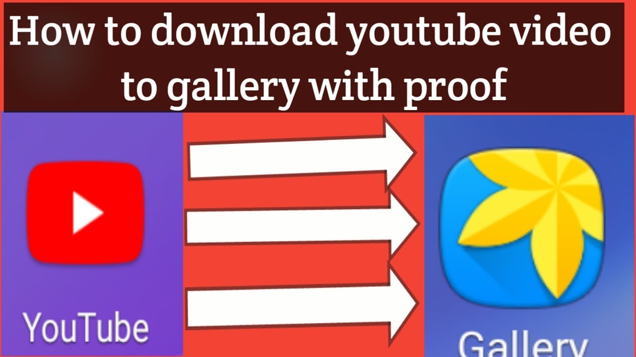 How to download youtube video to Gallery with proof YouTube