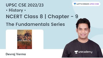 Class 8 NCERT History | Chapter 9 | The Fundamentals Series | UPSC CSE 22/23 | Devraj Verma